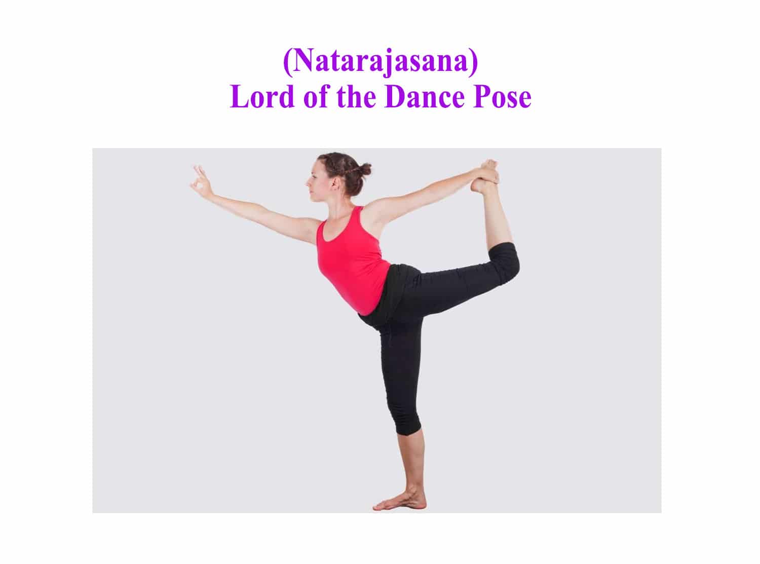 Natarajasana ( Lord's Shiva Pose ) & Balancing Asanas