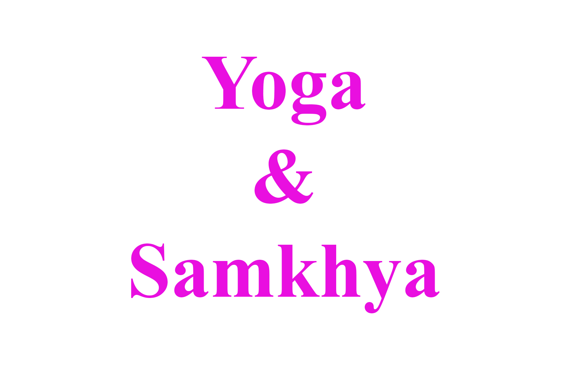Samkhya & Yoga