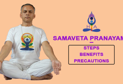 Samaveta Pranayama (The First Pranayama) – Steps, Benefits, Precautions