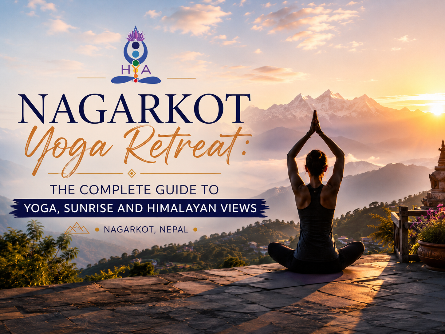 Nagarkot Yoga Retreat: The Complete Guide to Yoga, Sunrise and Himalayan Views